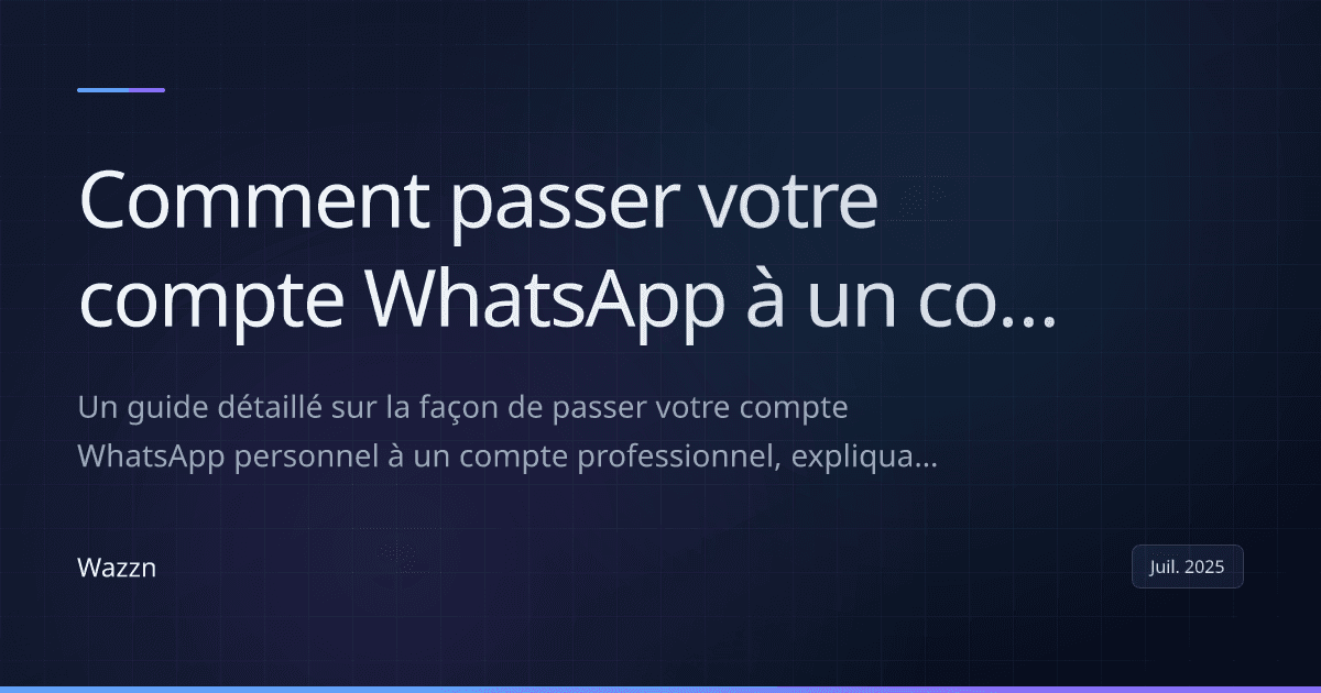 Comment passer votre compte WhatsApp à un compte professionnel