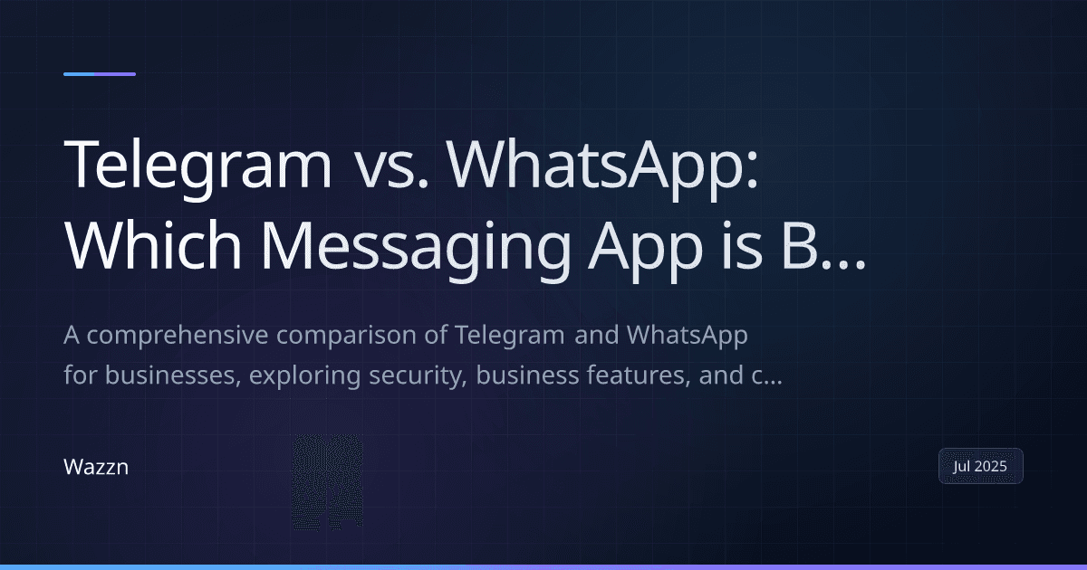 Telegram vs. WhatsApp: Which Messaging App is Best for Your Business?