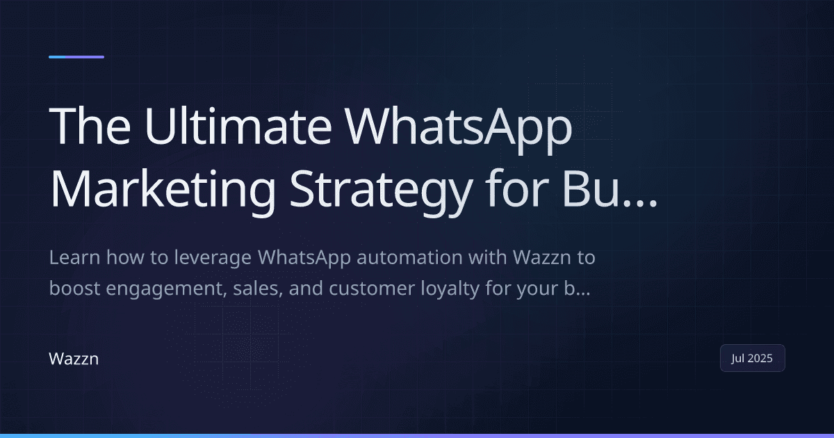 The Ultimate WhatsApp Marketing Strategy for Businesses in the MENA Region
